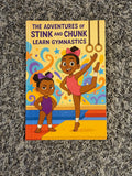 The Adventures of Stink and Chunk Learn Gymnastics Book