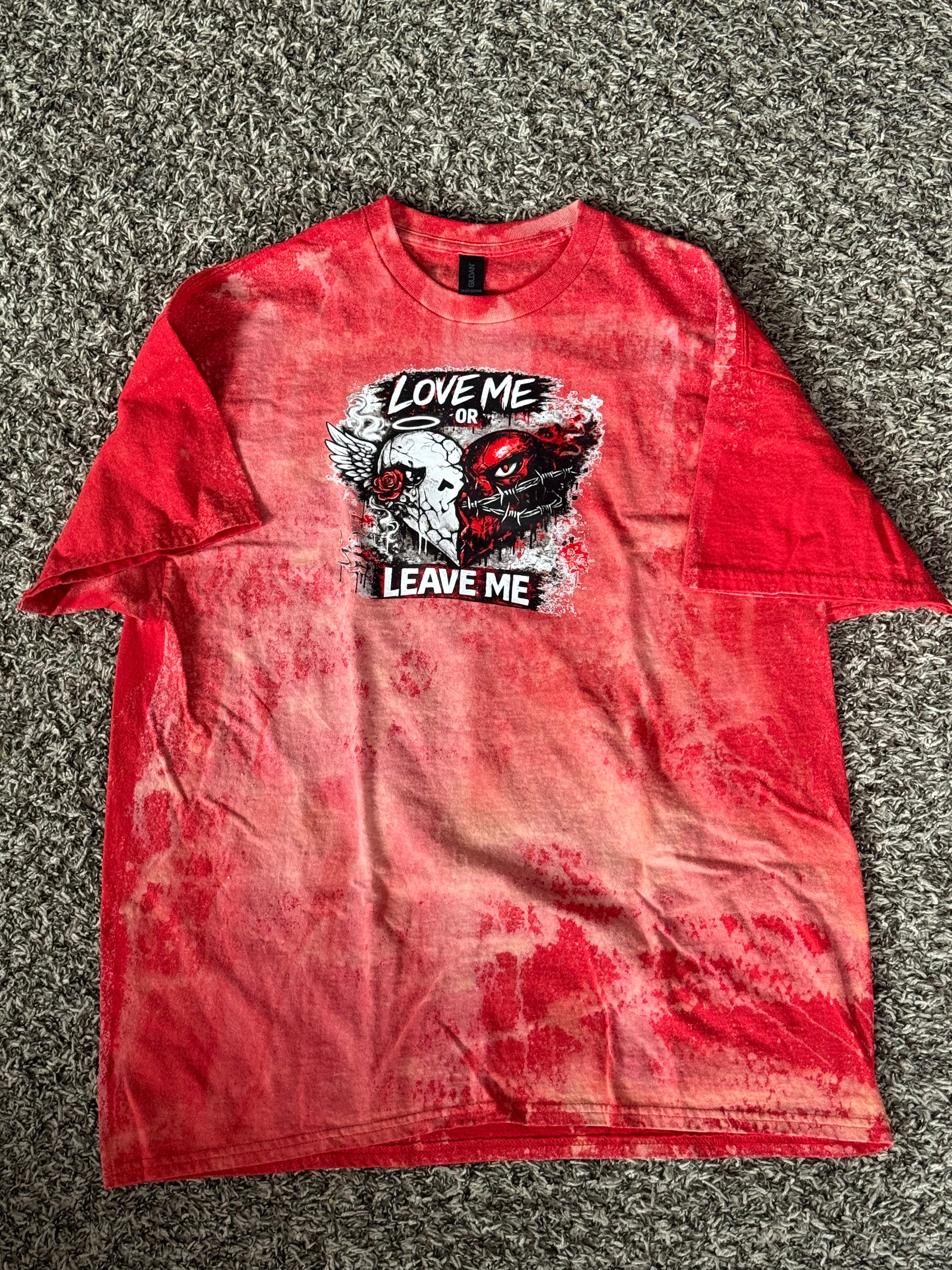 Love Me or Hate Me Shirt